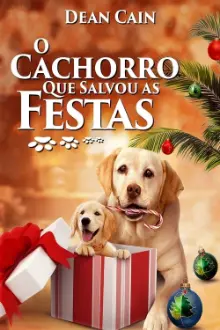 O Cachorro Que Salvou as Festas