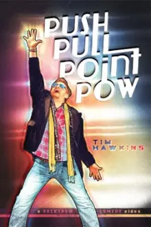 Tim Hawkins: Push Pull Point Pow