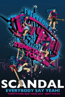 SCANDAL - EVERYBODY SAY YEAH! -TEMPTATION BOX TOUR 2010- ZEPP TOKYO