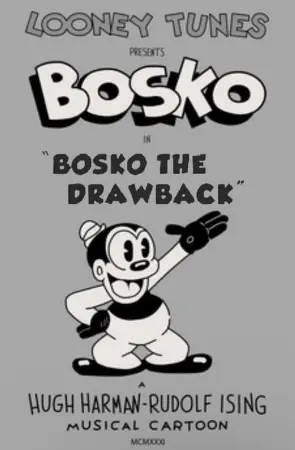 Bosko the Drawback