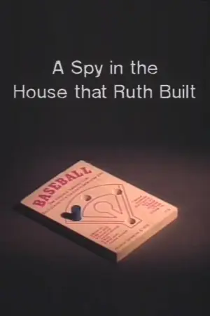 A Spy in the House That Ruth Built