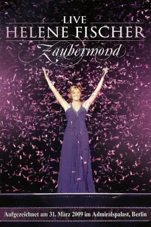 Helene Fischer - Zaubermond Live