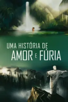 Uma História de Amor e Fúria