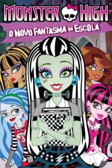 Monster High: O Novo Fantasma da Escola