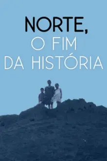 Norte, O Fim da História