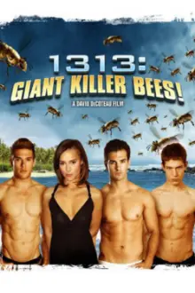 1313: Giant Killer Bees!