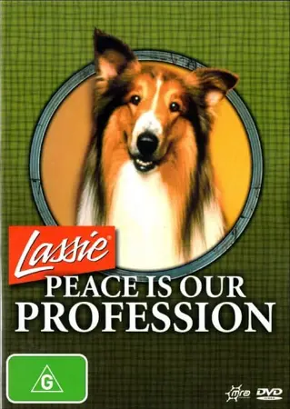 Lassie: Peace Is Our Profession