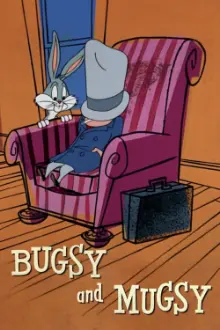 Bugsy and Mugsy