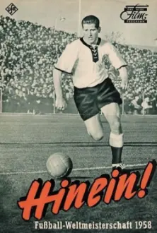 Copa do Mundo da FIFA de 1958 - Hinein!