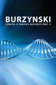 Burzynski: Cancer Is Serious Business, Part II