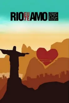 Rio, Eu Te Amo