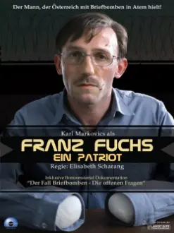 Franz Fuchs – A Patriot