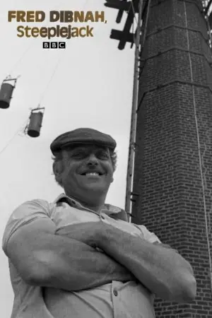 Fred Dibnah, Steeplejack