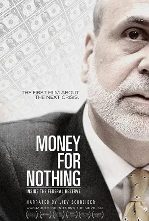 Money for Nothing - Inside the Federal Reserve