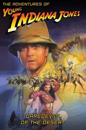 The Adventures of Young Indiana Jones: Daredevils of the Desert