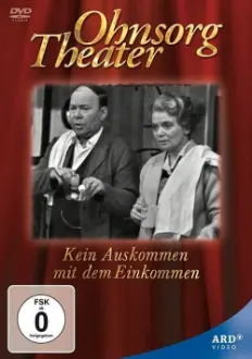 Ohnsorg Theater - Kein Auskommen mit dem Einkommen