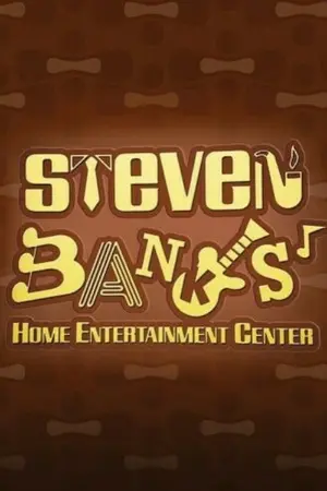 Steven Banks: Home Entertainment Center