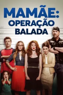 Mamãe: Operação Balada