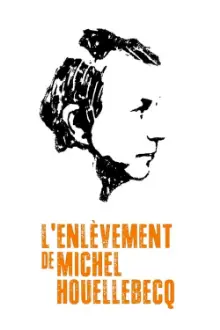 The Kidnapping of Michel Houellebecq