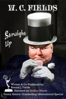 W.C. Fields: Straight Up