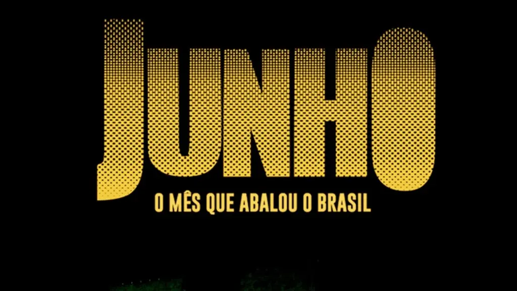 Junho - O Mês que Abalou o Brasil