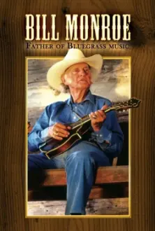 Bill Monroe: Father of Bluegrass Music