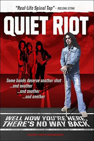 Quiet Riot: Well Now You're Here, There's No Way Back