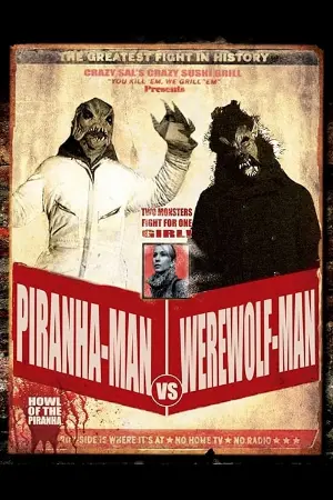 Piranha-Man Versus WereWolf-Man: Howl of the Piranha