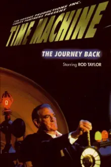 Time Machine: The Journey Back