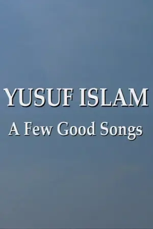 Yusuf Islam: A Few Good Songs