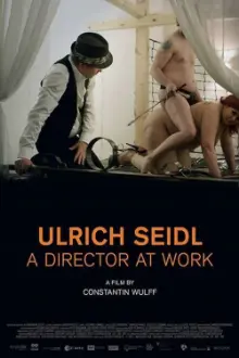 Ulrich Seidl - A Director at Work