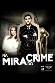 Na Mira do Crime