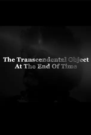 The Transcendental Object at the End of Time