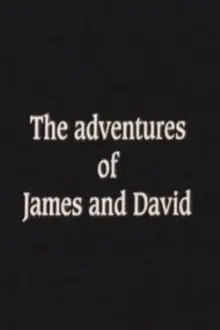 The Adventures of James and David