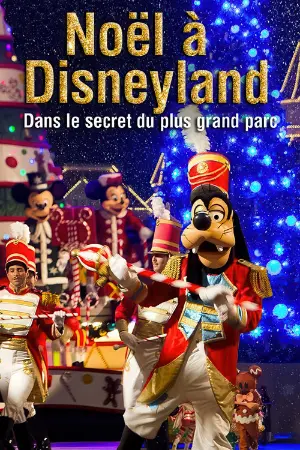 Noël à Disneyland : Dans le secret du plus grand parc d'attraction d'Europe