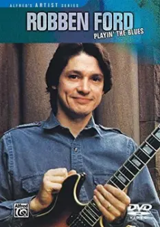 Robben Ford: Playin' the Blues