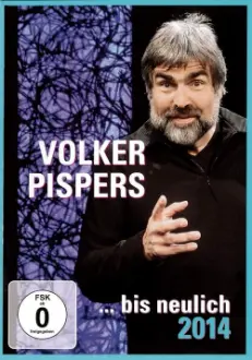 Volker Pispers - ... bis neulich 2014