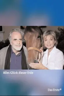 Alles Glück dieser Erde