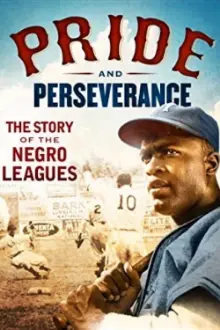 Pride and Perseverance: The Story of the Negro Leagues