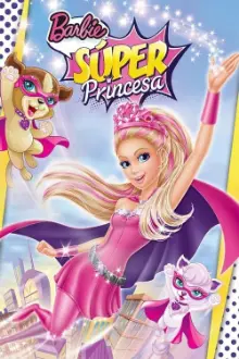 Barbie: Super Princesa