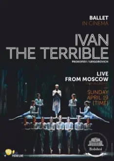 Bolshoi Ballet: Ivan the Terrible