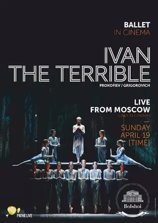 Bolshoi Ballet: Ivan the Terrible