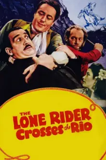 The Lone Rider Crosses the Rio