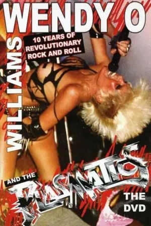 Wendy O. Williams and the Plasmatics - 10 Years of Revolutionary Rock and Roll