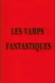 Les vamps fantastiques