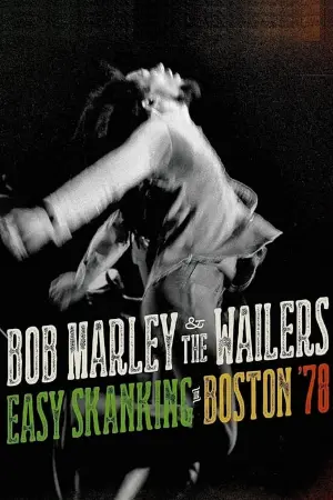 Bob Marley & The Wailers - Easy Skanking in Boston