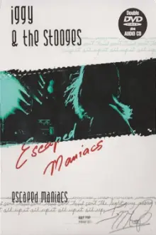 Iggy and the Stooges: Escaped Maniacs