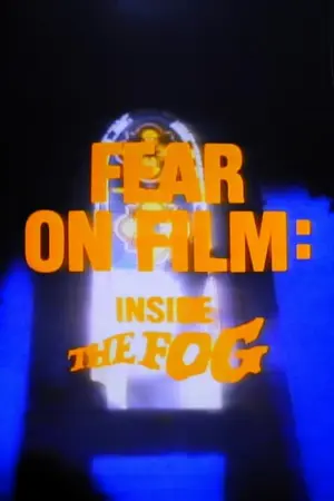 Fear on Film: Inside 'The Fog'