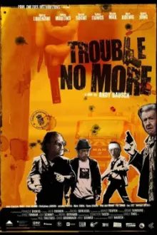 Trouble No More