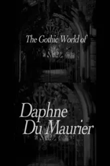 The Gothic World of Daphne du Maurier